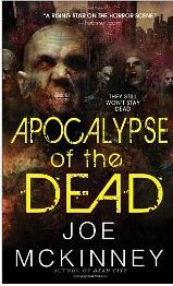 Apocalypse of the Dead by Joe McKinney