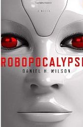 robopocalypse by daniel h wilson