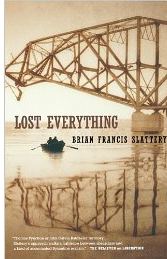 LOST EVERYTHING by Brian Francis Slattery