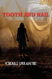 Tooth and Nail by Craig DiLouie