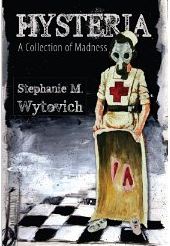 HYSTERIA by Stephanie Wytovich